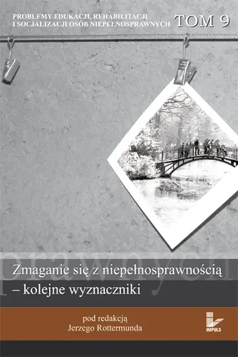 Okładka: Zmaganie się z niepełnosprawnością kolejne wyznaczniki. Tom 9