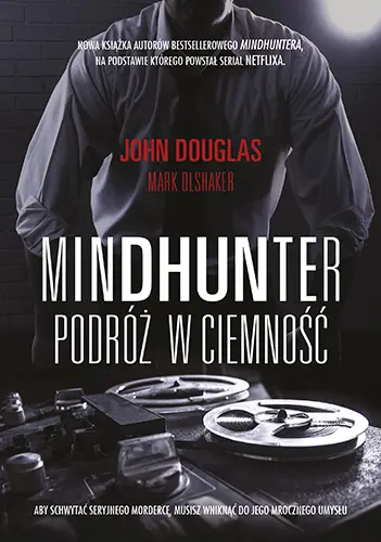 Okładka: Mindhunter. Podróż w ciemność
