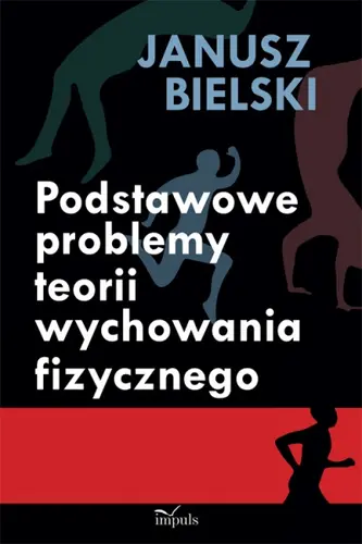 Okładka: Podstawowe problemy teorii wychowania fizycznego
