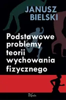 Okładka: Podstawowe problemy teorii wychowania fizycznego