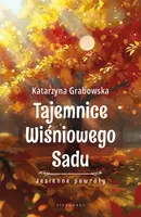 Okładka: Tajemnice Wiśniowego Sadu - Jesienne powroty