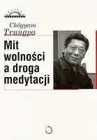 Okładka: Mit wolności a droga medytacji