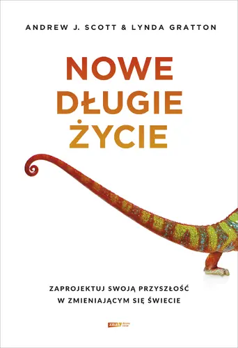 Okładka: Nowe długie życie. Zaprojektuj swoją przyszłość w zmieniającym się świecie