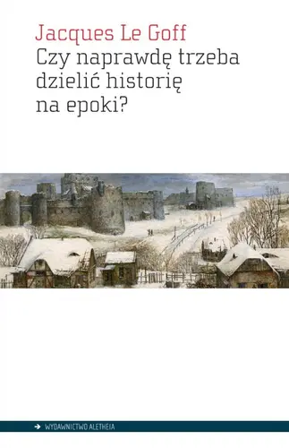 Okładka: Czy naprawdę trzeba dzielić historię na epoki?