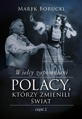 Okładka: Wielcy zapomniani. Polacy, którzy zmienili świat 2