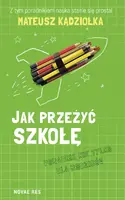 Okładka: Jak przeżyć szkołę - poradnik nie tylko dla rodziców