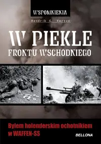 Okładka: W piekle frontu wschodniego. Byłem holenderskim ochotnikiem w Waffen-SS