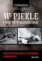 Okładka: W piekle frontu wschodniego. Byłem holenderskim ochotnikiem w Waffen-SS