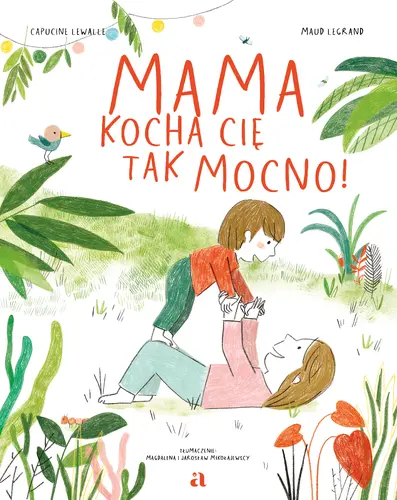 Okładka: Mama kocha cię tak mocno!
