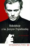Okładka: Rekolekcje z ks. Jerzym Popiełuszką