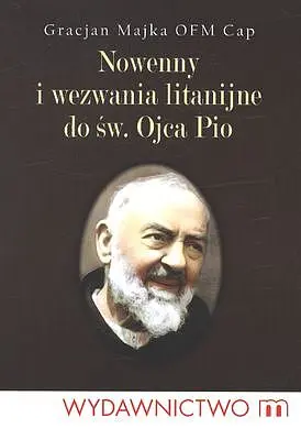 Okładka: Nowenny i wezwania litanijne do św. Ojca pio