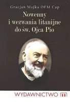 Okładka: Nowenny i wezwania litanijne do św. Ojca pio