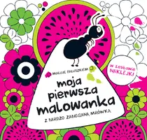Okładka: Moja pierwsza kolorowanka. Mrówka