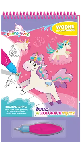 Okładka: Moje jednorożce. Wodne kolorowanie cz. 1 Świat w kolorach tęczy