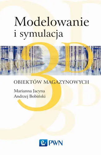 Okładka: Modelowanie i symulacja 3D obiektów magazynowych