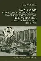 Okładka: Świadczenia społeczeństwa polskiego na obronność państwa przed wybuchem II wojny światowej 1936-1939