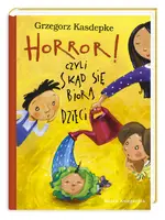 Okładka: Horror! czyli skąd się biorą dzieci