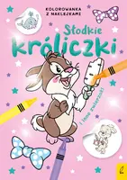 Okładka: Słodkie zwierzaki. Słodkie króliczki i inne zwierzaki. Kolorowanka z naklejkami