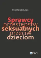 Okładka: Sprawcy przestępstw seksualnych przeciw dzieciom