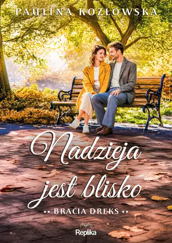 Okładka: Nadzieja jest blisko. Bracia Dreks tom 2