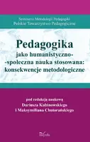 Okładka: Pedagogika jako humanistyczno-społeczna nauka stosowana: konsekwencje metodologiczne