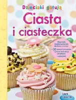 Okładka: Dzieciaki gotują. Ciasta i ciasteczka
