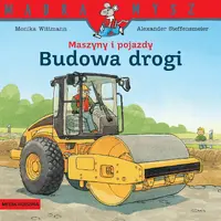 Okładka: Mądra Mysz. Maszyny i pojazdy. Budowa drogi