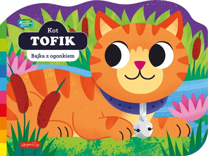 Okładka: Kot Tofik. Akademia mądrego dziecka. Bajka z ogonkiem