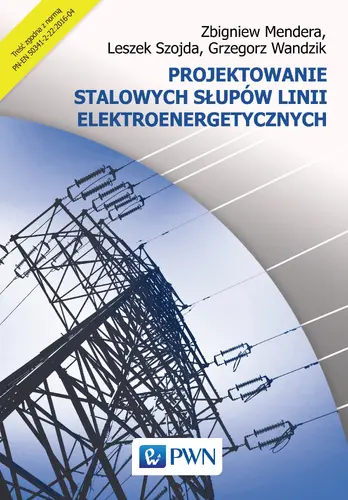 Okładka: Projektowanie stalowych słupów linii elektroenergetycznych