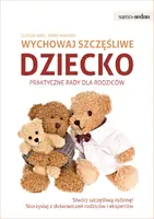 Okładka: Samo Sedno - Wychowaj szczęśliwe dziecko Praktyczne porady dla rodziców
