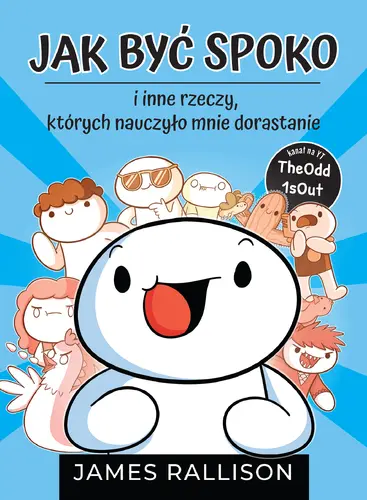 Okładka: Jak być spoko i inne rzeczy, których nauczyło mnie dorastanie