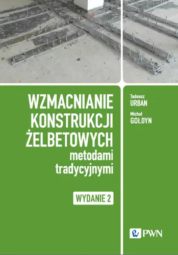 Okładka: Wzmacnianie konstrukcji żelbetowych metodami tradycyjnymi
