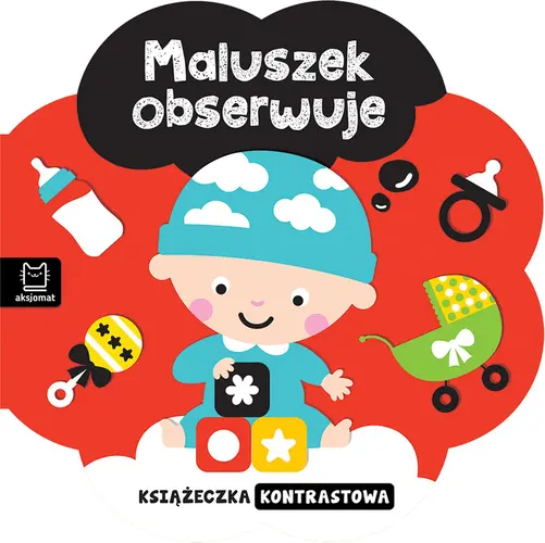 Okładka: Książeczka kontrastowa. Maluszek obserwuje