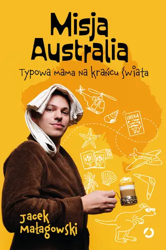 Okładka: Misja Australia. Typowa mama na krańcu świata