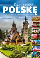 Okładka: Nowy pomysł na Polskę.Ranking atrakcji