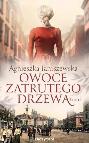 Okładka: Owoce zatrutego drzewa. Tom 1