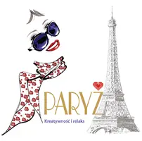 Okładka: Paryż. Kreatywność i relaks