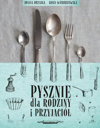 Okładka: Pysznie dla rodziny i przyjaciół