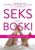 Okładka: Seks jest boski, czyli erotyka katolika