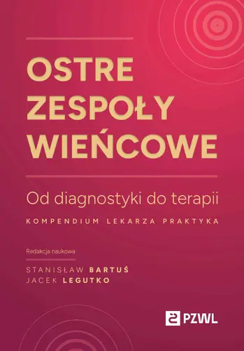 Okładka: Ostre zespoły wieńcowe. Od diagnostyki do terapii. Kompendium lekarza praktyka