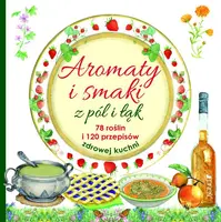 Okładka: Aromaty i smaki z pól i łąk