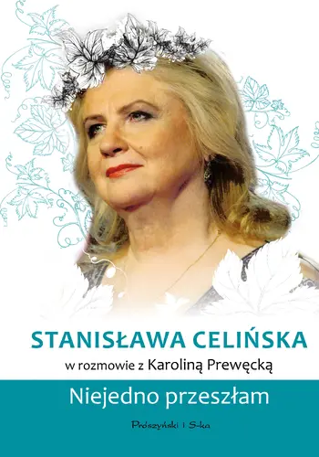 Okładka: Stanisława Celińska. Niejedno przeszłam
