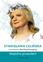 Okładka: Stanisława Celińska. Niejedno przeszłam