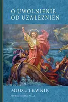 Okładka: O uwolnienie od uzależnień