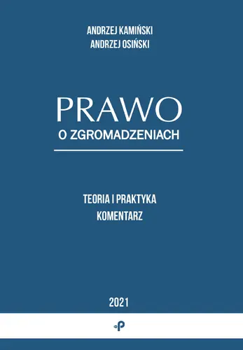 Okładka: Prawo o zgromadzeniach. Teoria i praktyka. Komentarz