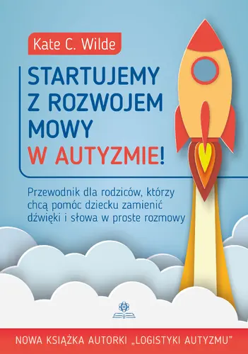 Okładka: Startujemy z rozwojem mowy w autyzmie!