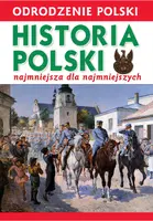 Okładka: Odrodzenie Polski. Historia Polski. Najmniejsza dla Najmniejszych