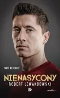 Okładka: Robert Lewandowski. Nienasycony