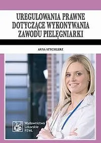 Okładka: Uregulowania prawne dotyczące wykonywania zawodu pielęgniarki