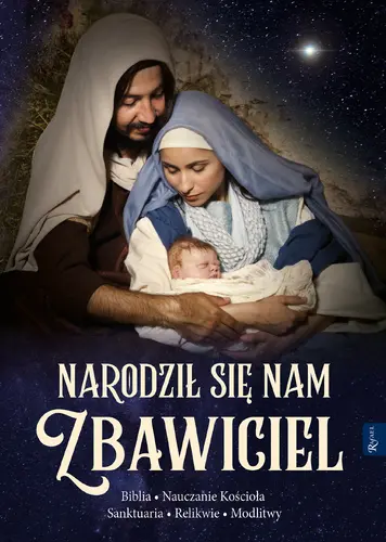Okładka: Narodził nam się Zbawiciel, Biblia, Nauczanie Kościoła, Sanktuaria, Relikwie, Modlitwy